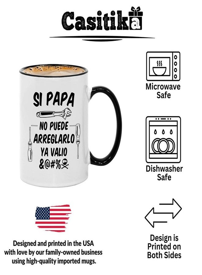 Casitika Regalos para Papa. Regalos para el dia del Padre. Si Papa No Puede Arreglarlo 11 oz Latin Dad Mug. Spanish Dad Present Ideas. - Image 3